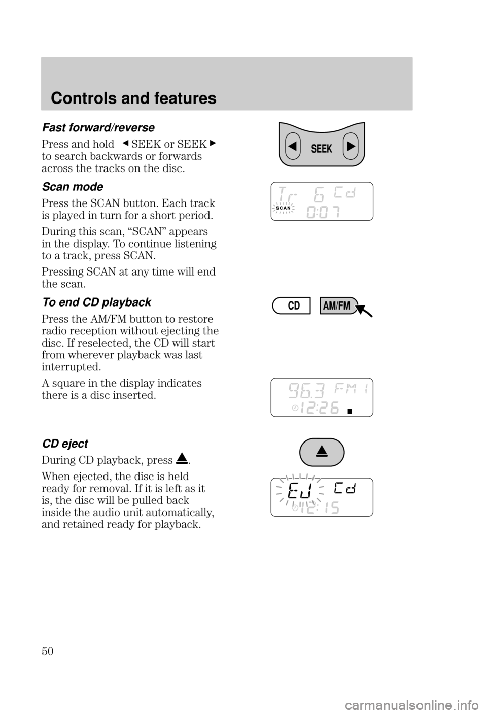 FORD FOCUS 2000 1.G Service Manual Controls and features

Fast forward/reverse
& " #  #& 
(# & +& #& #&+&
&# ( (& #" ( 
Scan mode
& ( 	 )((#"  (&
 $ , " ()&" 