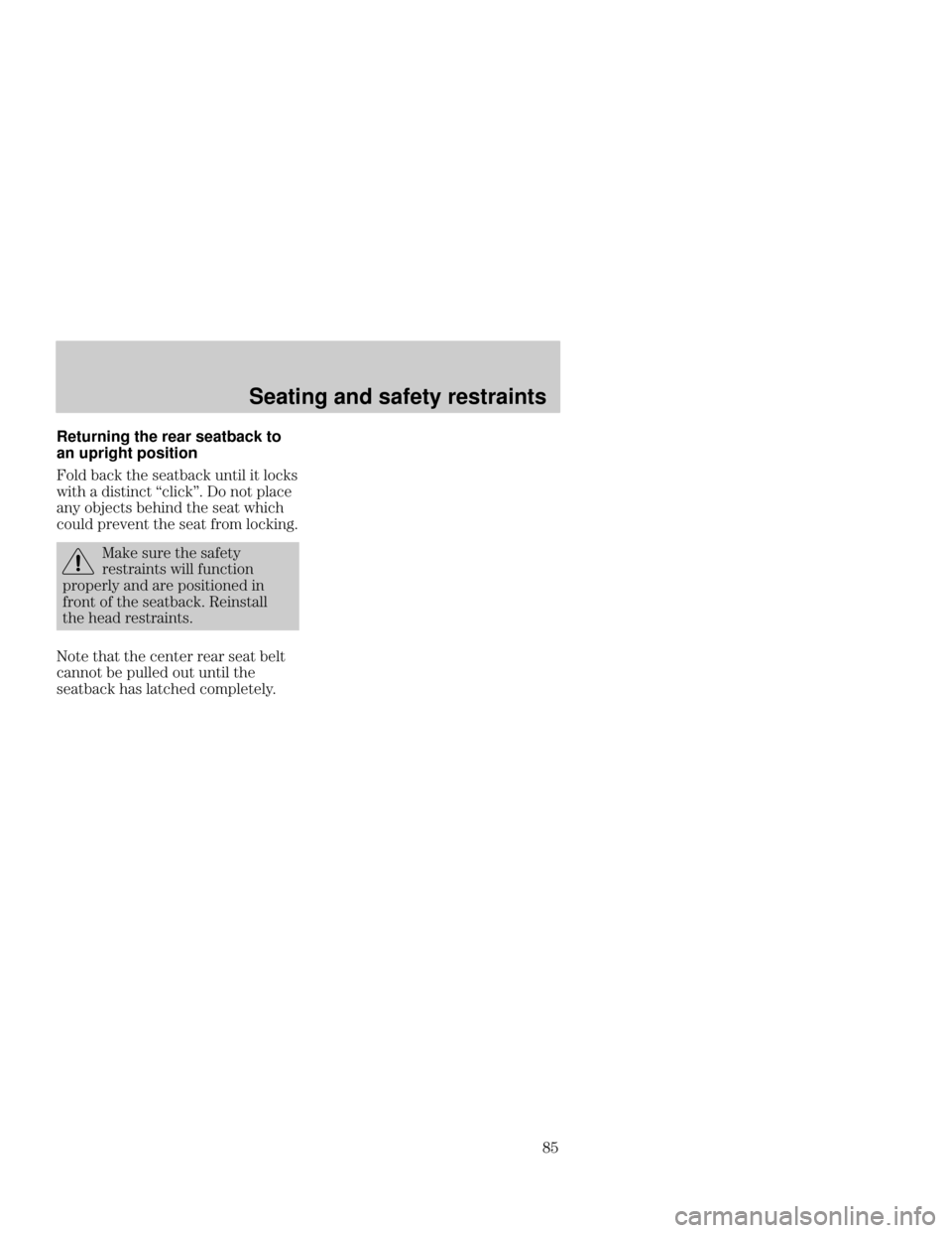 FORD FOCUS 2001 1.G Manual Online Seating and safety restraints
A= Returning the rear seatback to
an upright position
 $ 
 	
$   $	
  	 F$G
 /  

 )
	 
 
 	
 
 