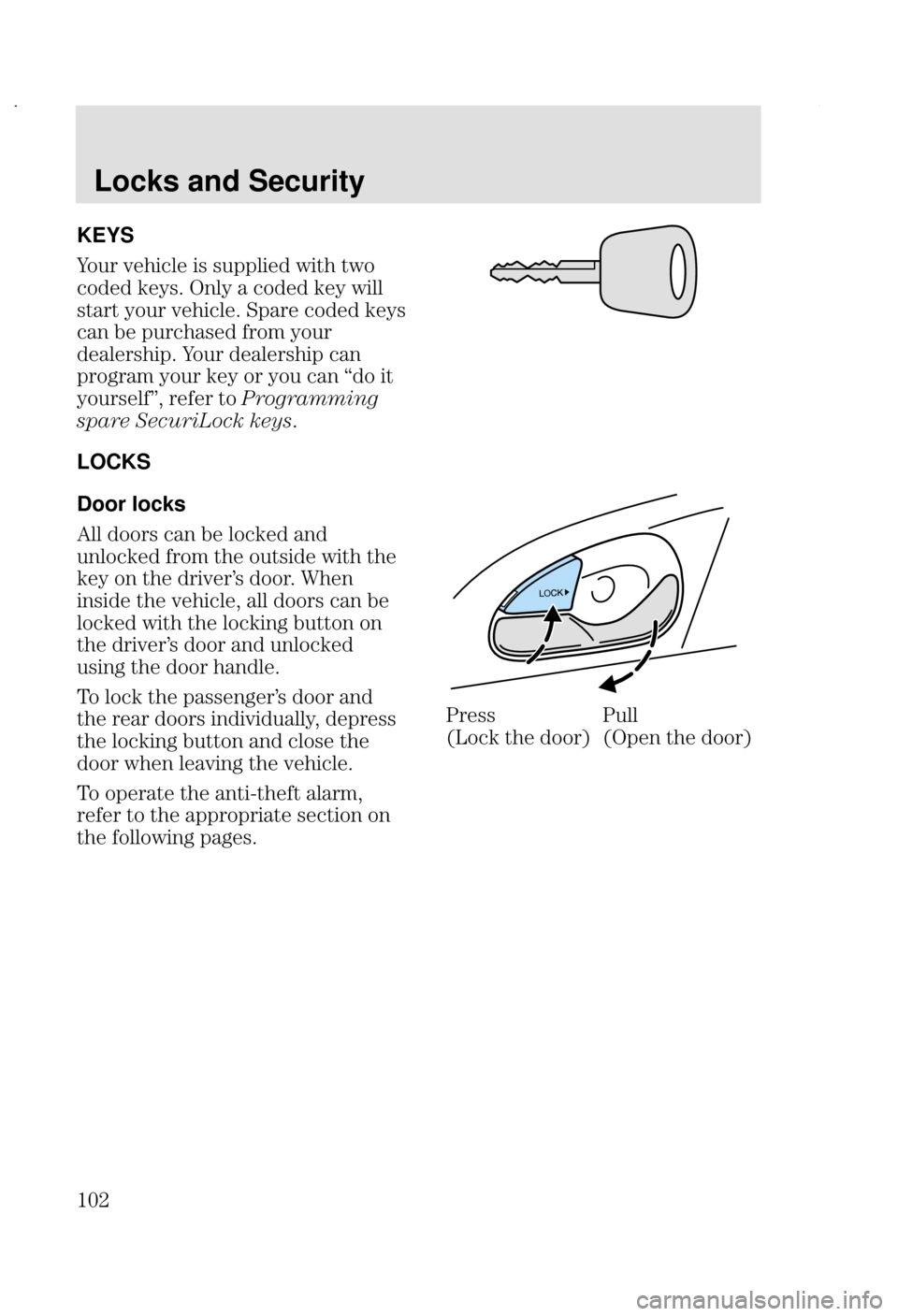 FORD FOCUS 2002 1.G Owners Manual Locks and Security
# KEYS
G 
	 
 	
 +
 +
 28 9	   2 +
		
  
	8 
  2
    
	
8 G 	
 
 