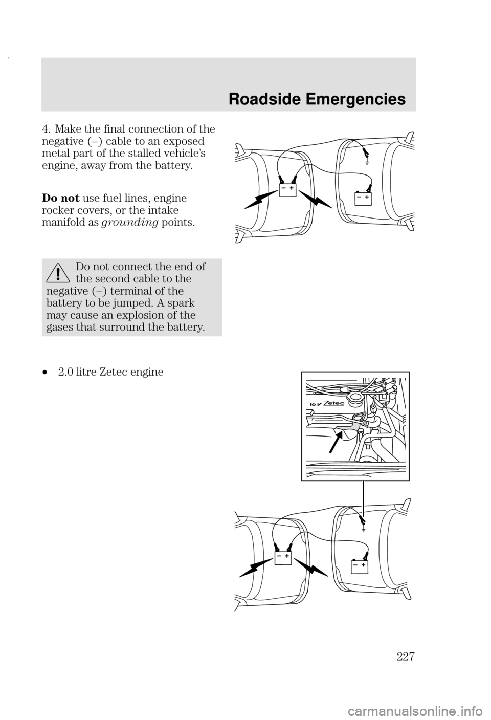 FORD FOCUS 2002 1.G Owners Manual Roadside Emergencies
## 8 /2  
	 
  

 <E= 	   ?
	    		 
	:

@ +   8
(   	 	
@ 

2 
