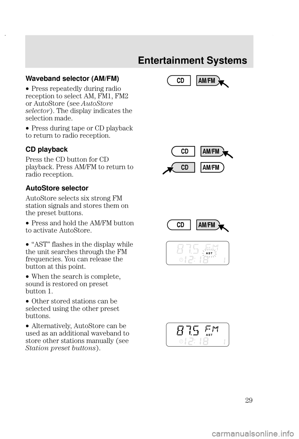 FORD FOCUS 2002 1.G Owners Manual Entertainment Systems
#  Waveband selector (AM/FM)
•. 	 
 


  	 %/@ 5/@ 5/#
 %
 < 		
	=8 & 
	 

 
	
 8
