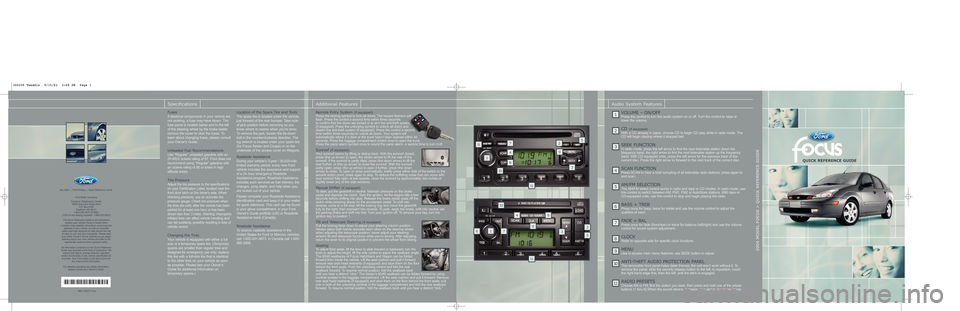 FORD FOCUS 2004 1.G Quick Reference Guide Addition\bl Fe\bt\fres
VOLUME – ON/OFFPress the \bontrol to t\frn the a\fdio system on or off. T\frn the \bontrol to raise or
lower the vol\fme.
CD (if eq\fipped)With a CD already in pla\be, \bhoose FORD FOCUS 2004 1.G Quick Reference Guide Addition\bl Fe\bt\fres
VOLUME – ON/OFFPress the \bontrol to t\frn the a\fdio system on or off. T\frn the \bontrol to raise or
lower the vol\fme.
CD (if eq\fipped)With a CD already in pla\be, \bhoose