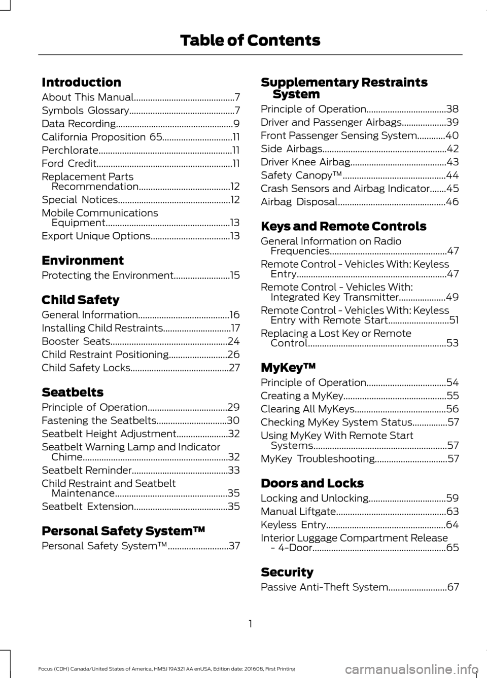 FORD FOCUS 2017 3.G Owners Manual Introduction
About This Manual...........................................7
Symbols Glossary
.............................................7
Data Recording
..............................................