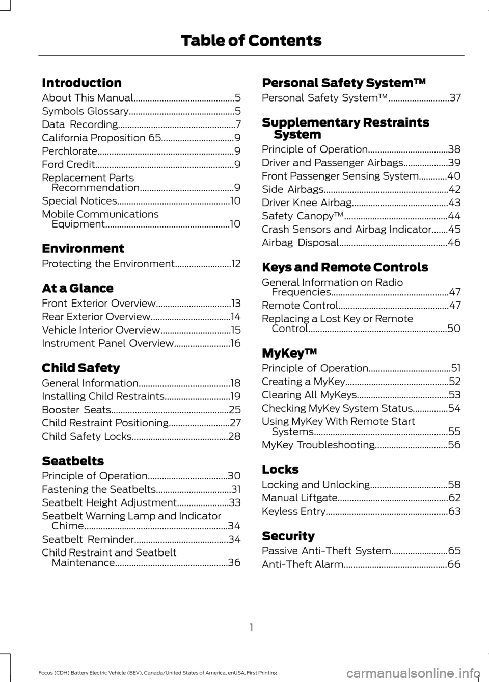 FORD FOCUS ELECTRIC 2016 3.G Owners Manual Introduction
About This Manual...........................................5
Symbols Glossary.............................................5
Data Recording................................................