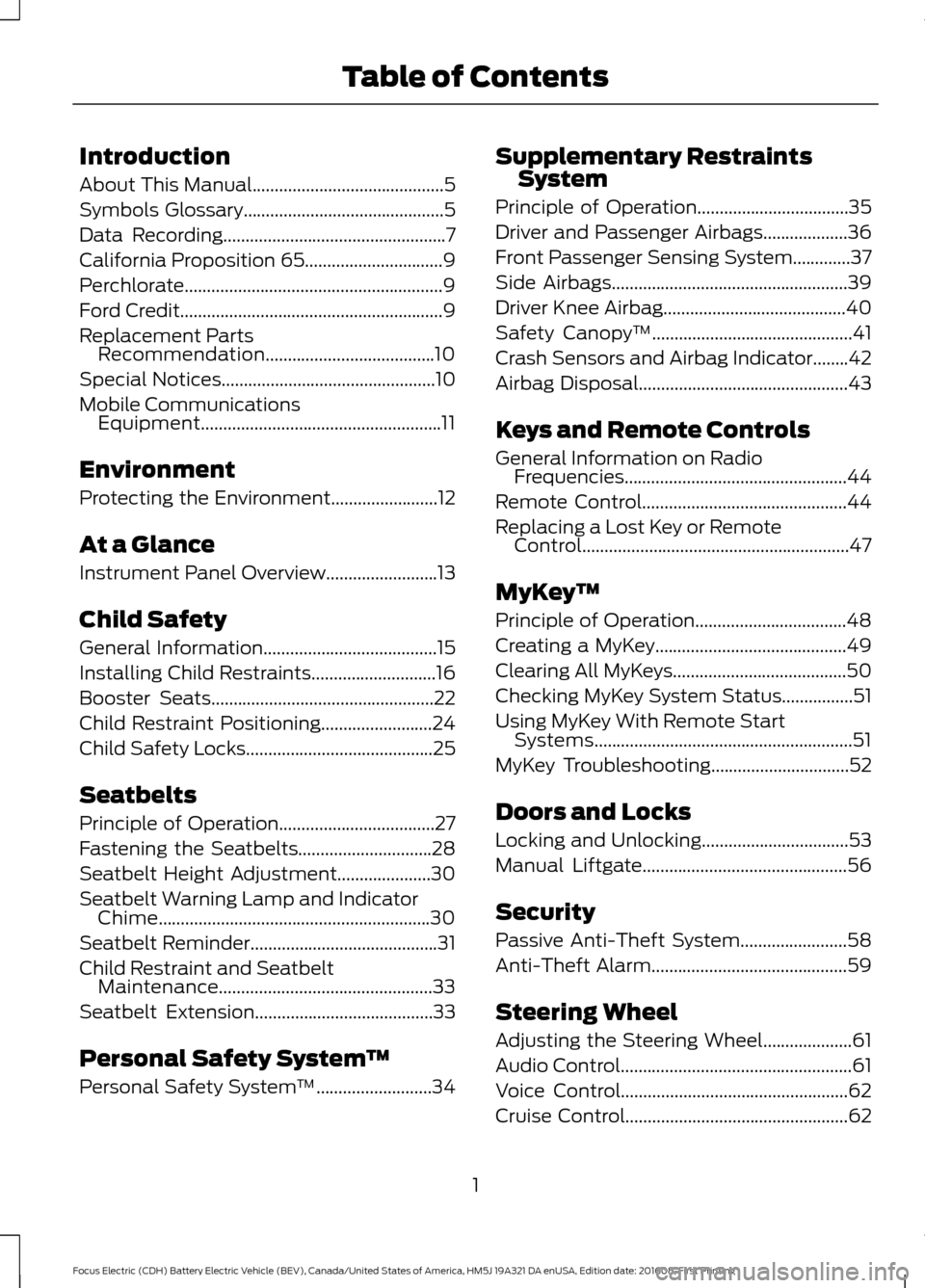 FORD FOCUS ELECTRIC 2017 3.G Owners Manual Introduction
About This Manual...........................................5
Symbols Glossary.............................................5
Data Recording................................................