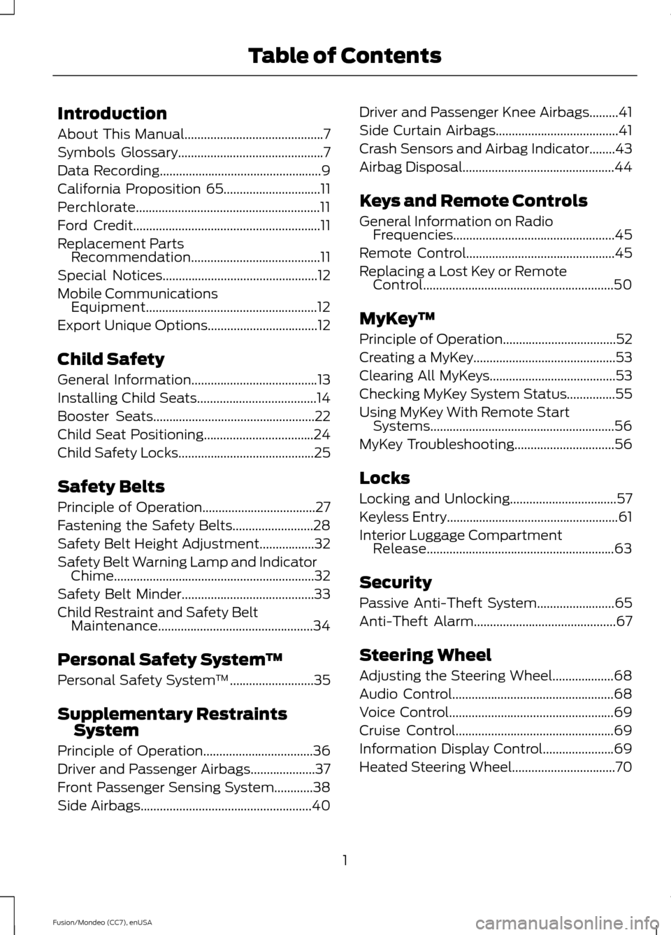 FORD FUSION (AMERICAS) 2015 2.G Owners Manual Introduction
About This Manual...........................................7
Symbols Glossary
.............................................7
Data Recording
..............................................