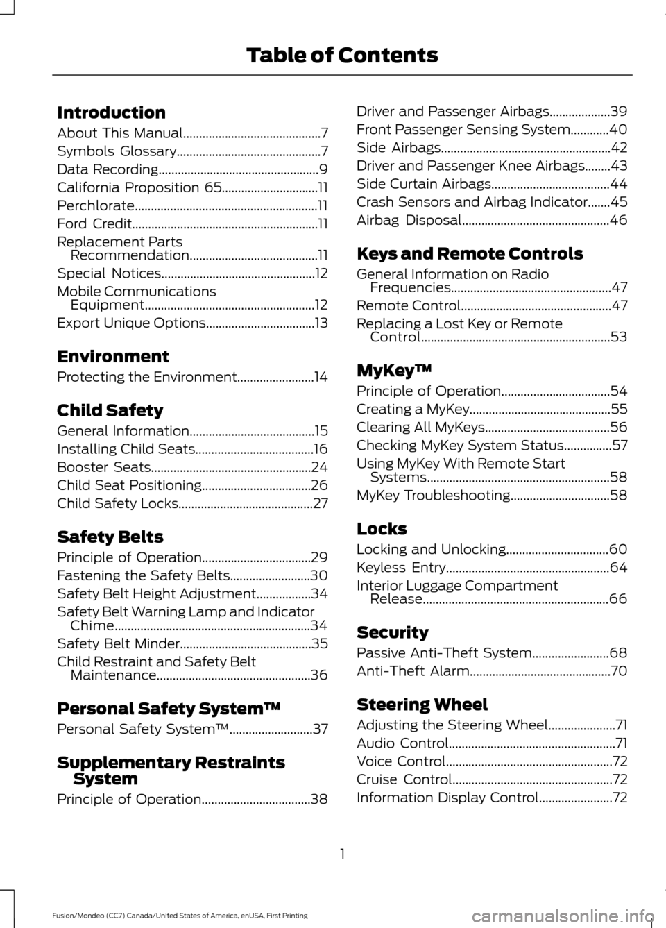 FORD FUSION (AMERICAS) 2016 2.G Owners Manual Introduction
About This Manual...........................................7
Symbols Glossary
.............................................7
Data Recording
..............................................