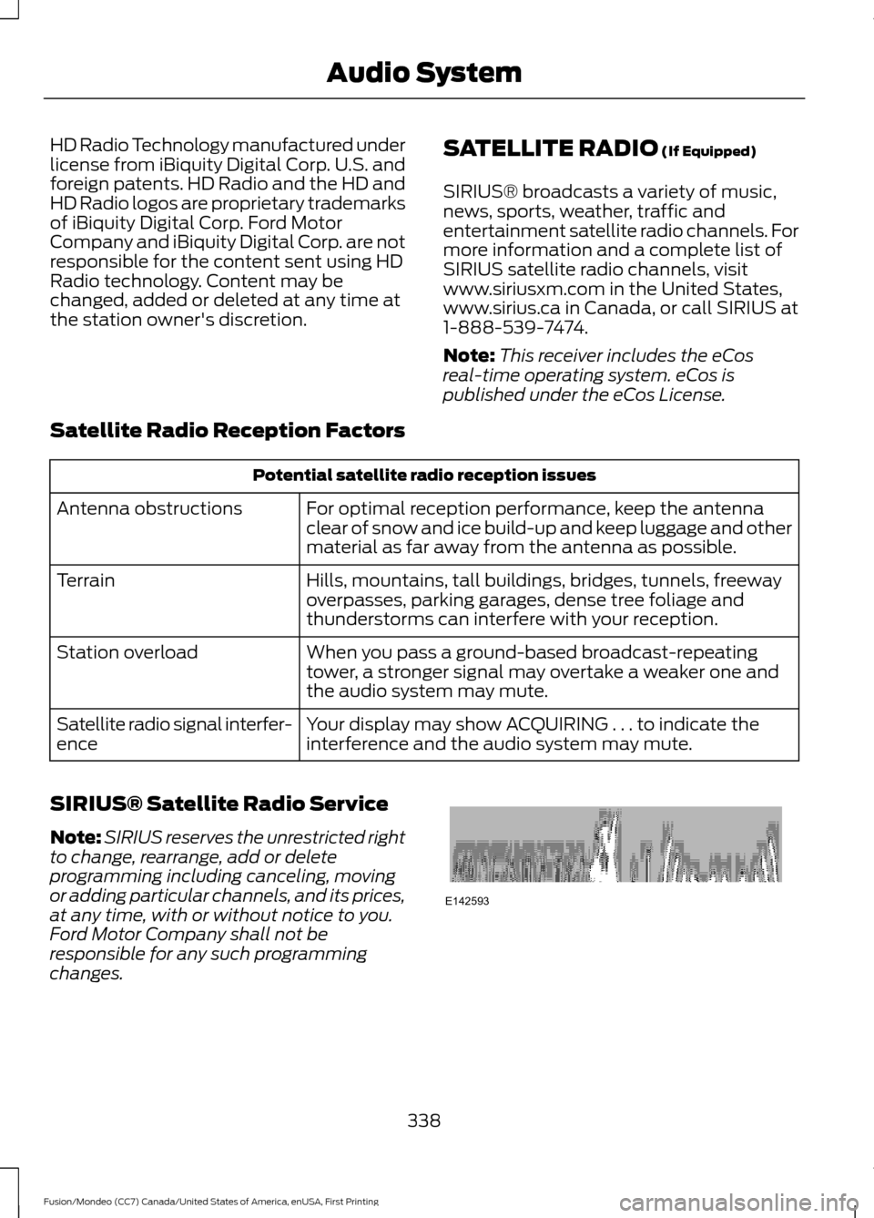 FORD FUSION (AMERICAS) 2016 2.G Owners Manual HD Radio Technology manufactured under
license from iBiquity Digital Corp. U.S. and
foreign patents. HD Radio and the HD and
HD Radio logos are proprietary trademarks
of iBiquity Digital Corp. Ford Mo FORD FUSION (AMERICAS) 2016 2.G Owners Manual HD Radio Technology manufactured under
license from iBiquity Digital Corp. U.S. and
foreign patents. HD Radio and the HD and
HD Radio logos are proprietary trademarks
of iBiquity Digital Corp. Ford Mo