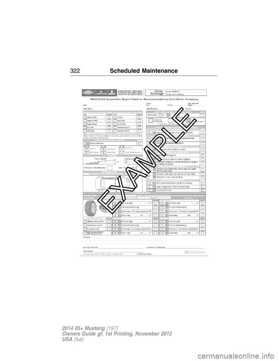 FORD MUSTANG 2014 5.G Owners Manual 322Scheduled Maintenance
2014 05+ Mustang(197)
Owners Guide gf, 1st Printing, November 2012
USA(fus) FORD MUSTANG 2014 5.G Owners Manual 322Scheduled Maintenance
2014 05+ Mustang(197)
Owners Guide gf, 1st Printing, November 2012
USA(fus)