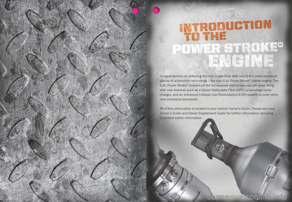 FORD SUPER DUTY 2008 2.G Owner Guide Supplement Congratulations on selecting the new Super Duty with one of the most advanced
pieces of automotive technology -- the new 6.4L Power Stroke®®®®®®®®®®® diesel engine. The
6.4L Power Stroke FORD SUPER DUTY 2008 2.G Owner Guide Supplement Congratulations on selecting the new Super Duty with one of the most advanced
pieces of automotive technology -- the new 6.4L Power Stroke®®®®®®®®®®® diesel engine. The
6.4L Power Stroke