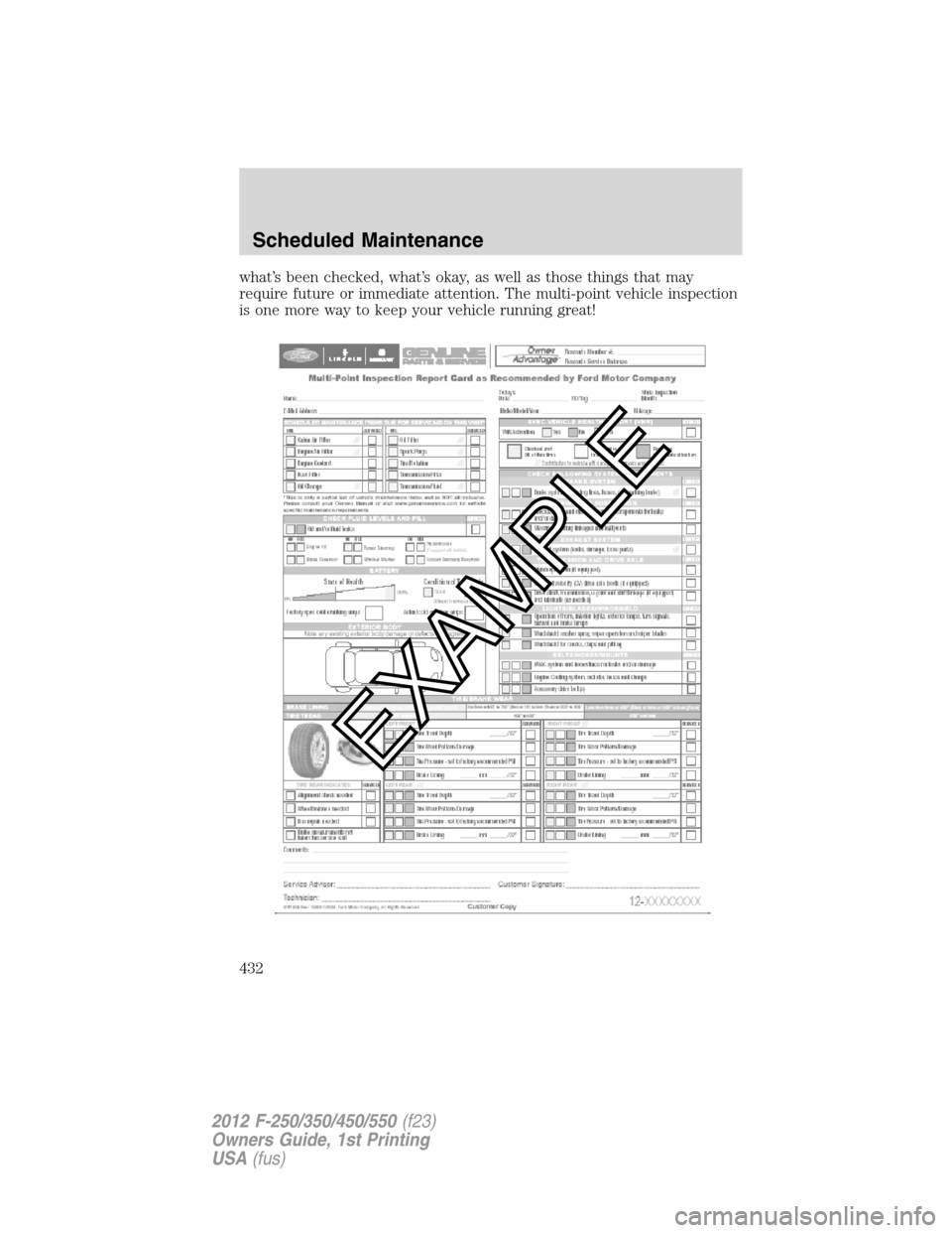 FORD SUPER DUTY 2012 3.G Owners Manual what’s been checked, what’s okay, as well as those things that may
require future or immediate attention. The multi-point vehicle inspection
is one more way to keep your vehicle running great!
Sch FORD SUPER DUTY 2012 3.G Owners Manual what’s been checked, what’s okay, as well as those things that may
require future or immediate attention. The multi-point vehicle inspection
is one more way to keep your vehicle running great!
Sch