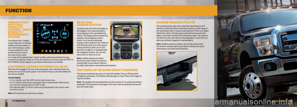 FORD SUPER DUTY 2013 3.G Quick Reference Guide *if equipped*iF eQuiPPeD18
ADVAnCetRAC®
WitH ROLL
StABiLity
COntROL™ (RSC®)
S tABiLity
enHAnCeMent
S yS teM*
The AdvanceTrac® stability
system helps you to maintain
stability and stee FORD SUPER DUTY 2013 3.G Quick Reference Guide *if equipped*iF eQuiPPeD18
ADVAnCetRAC®
WitH ROLL
StABiLity
COntROL™ (RSC®)
S tABiLity
enHAnCeMent
S yS teM*
The AdvanceTrac® stability
system helps you to maintain
stability and stee