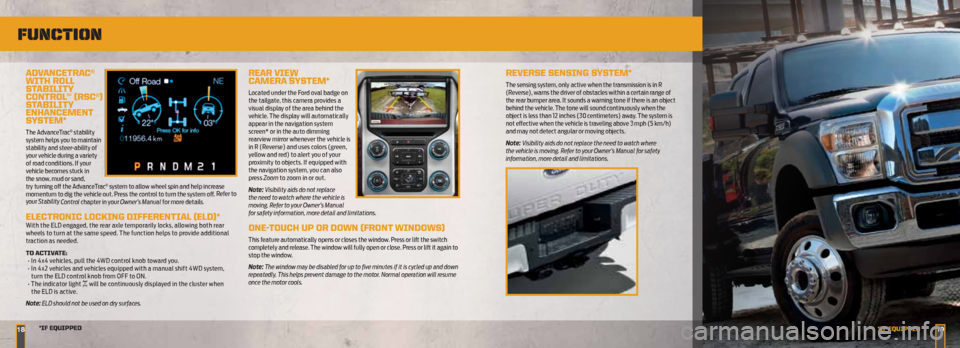 FORD SUPER DUTY 2013 3.G Quick Reference Guide *if equipped*iF eQuiPPeD18
ADVAnCetRAC® 
WitH ROLL  
StABiLity  
COntROL™ (RSC®) 
S tABiLity  
enHAnCeMent  
S yS teM*
The	AdvanceTrac®	stability	
system	helps	you	to	maintain	
stability	and	stee