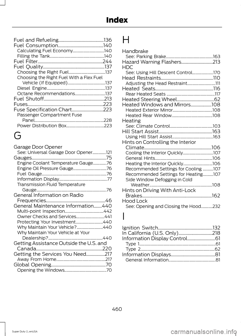 FORD SUPER DUTY 2015 3.G Owners Manual Fuel and Refueling.......................................136Fuel Consumption.......................................140Calculating Fuel Economy..............................140Filling the Tank.........