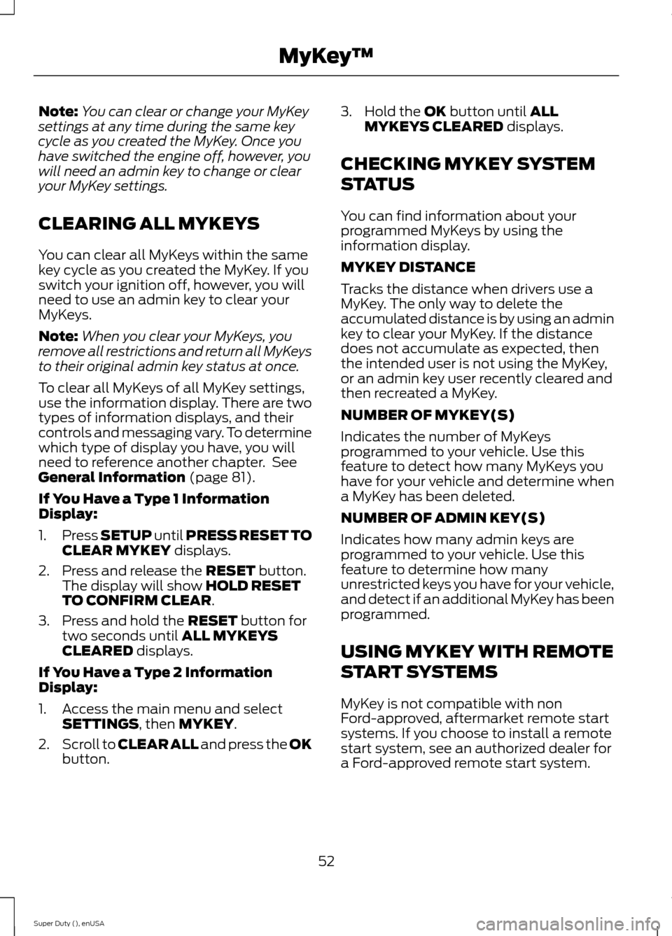 FORD SUPER DUTY 2015 3.G Workshop Manual Note:You can clear or change your MyKeysettings at any time during the same keycycle as you created the MyKey. Once youhave switched the engine off, however, youwill need an admin key to change or cle FORD SUPER DUTY 2015 3.G Workshop Manual Note:You can clear or change your MyKeysettings at any time during the same keycycle as you created the MyKey. Once youhave switched the engine off, however, youwill need an admin key to change or cle