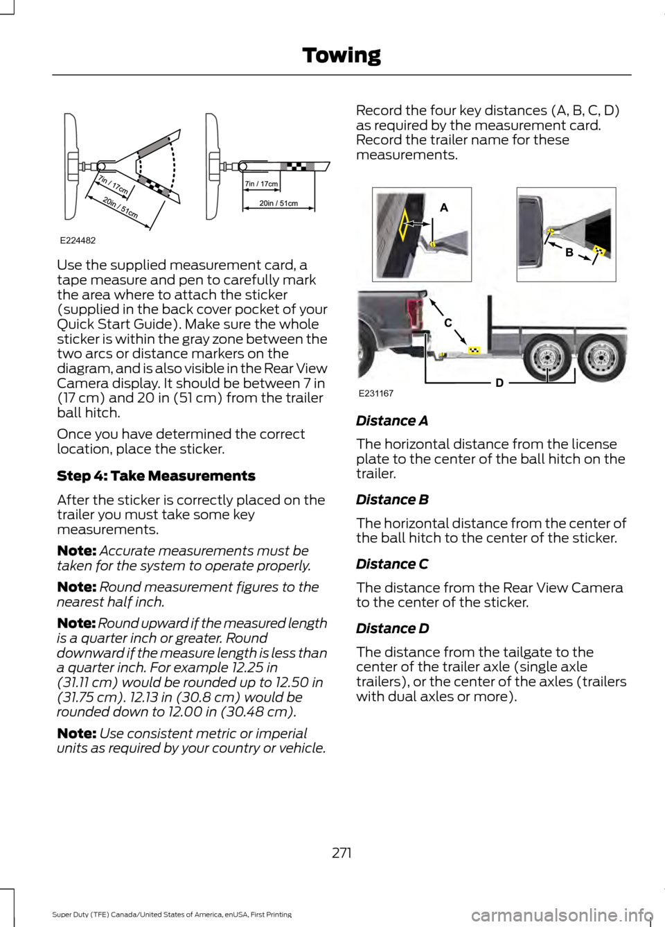 FORD SUPER DUTY 2017 4.G Owners Manual Use the supplied measurement card, a
tape measure and pen to carefully mark
the area where to attach the sticker
(supplied in the back cover pocket of your
Quick Start Guide). Make sure the whole
stic FORD SUPER DUTY 2017 4.G Owners Manual Use the supplied measurement card, a
tape measure and pen to carefully mark
the area where to attach the sticker
(supplied in the back cover pocket of your
Quick Start Guide). Make sure the whole
stic
