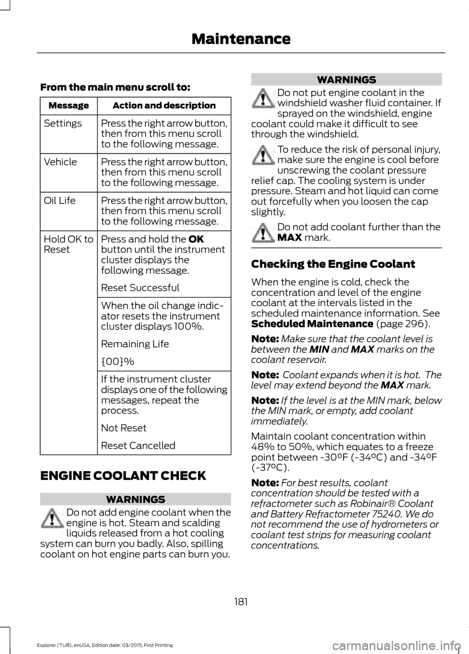 FORD POLICE INTERCEPTOR UTILITY 2016 1.G Owners Manual From the main menu scroll to:
Action and description
Message
Press the right arrow button,
then from this menu scroll
to the following message.
Settings
Press the right arrow button,
then from this me FORD POLICE INTERCEPTOR UTILITY 2016 1.G Owners Manual From the main menu scroll to:
Action and description
Message
Press the right arrow button,
then from this menu scroll
to the following message.
Settings
Press the right arrow button,
then from this me