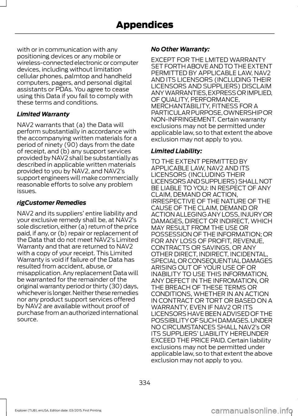 FORD POLICE INTERCEPTOR UTILITY 2016 1.G Service Manual with or in communication with any
positioning devices or any mobile or
wireless-connected electronic or computer
devices, including without limitation
cellular phones, palmtop and handheld
computers, 