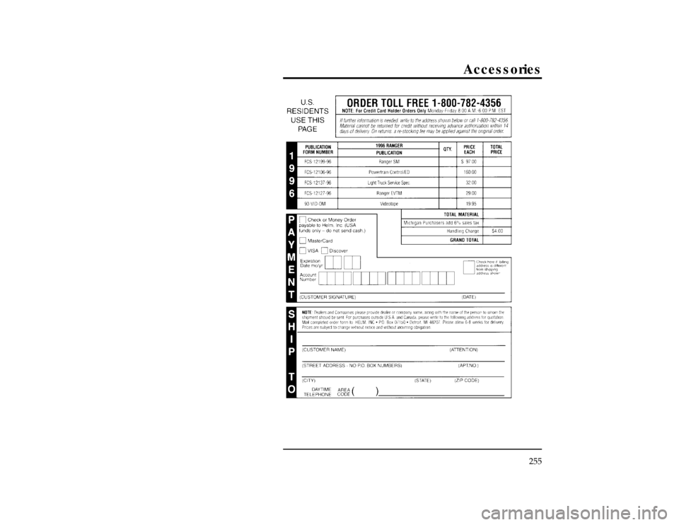 FORD RANGER 1996 2.G Owners Manual Accessories
255
[AC03000(R )07/95]
thirty-two pica
chart:0090203-AFile:14unacr.ex
Update:Wed May  1 13:54:10 1996 