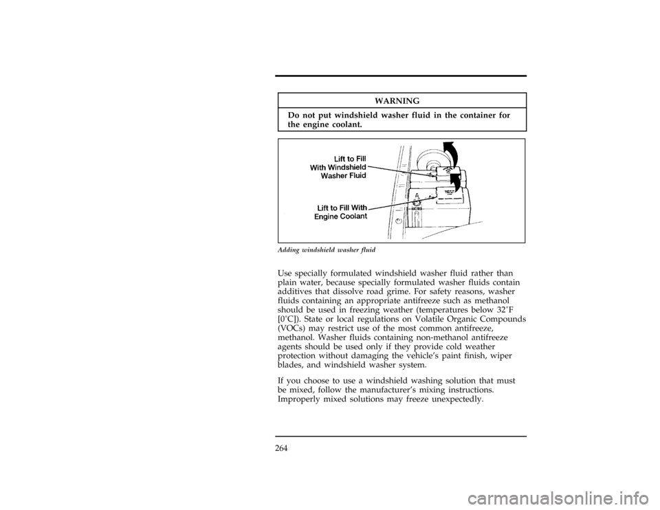FORD RANGER 1997 2.G Owners Manual 264
WARNING
Do no tpu twindshiel dwashe rflui din thecontaine rfor
% 