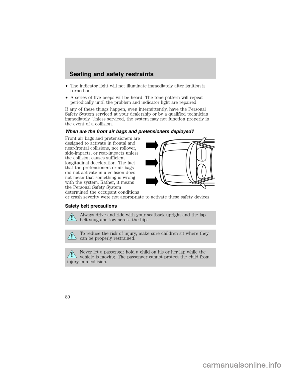FORD TAURUS 2000 4.G Manual PDF ²The indicator light will not illuminate immediately after ignition is
turned on.
²A series of five beeps will be heard. The tone pattern will repeat
periodically until the problem and indicator lig FORD TAURUS 2000 4.G Manual PDF ²The indicator light will not illuminate immediately after ignition is
turned on.
²A series of five beeps will be heard. The tone pattern will repeat
periodically until the problem and indicator lig