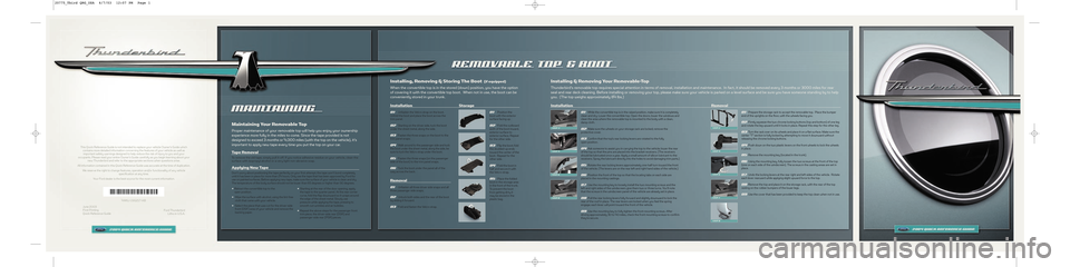 FORD THUNDERBIRD 2004 11.G Quick Reference Guide This Quick Reference Guide is not intended to replace your vehicle Owner’s Guide which
contains more detailed information concerning the features of your vehicle as well as
important safety warnings FORD THUNDERBIRD 2004 11.G Quick Reference Guide This Quick Reference Guide is not intended to replace your vehicle Owner’s Guide which
contains more detailed information concerning the features of your vehicle as well as
important safety warnings
