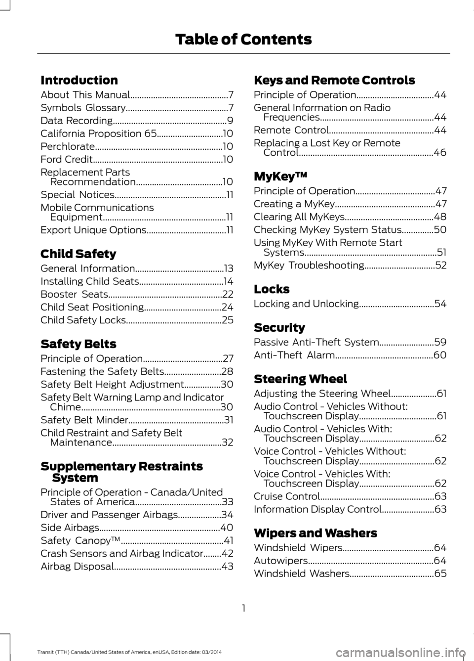 FORD TRANSIT 2015 5.G Owners Manual Introduction
About This Manual...........................................7
Symbols Glossary.............................................7
Data Recording................................................