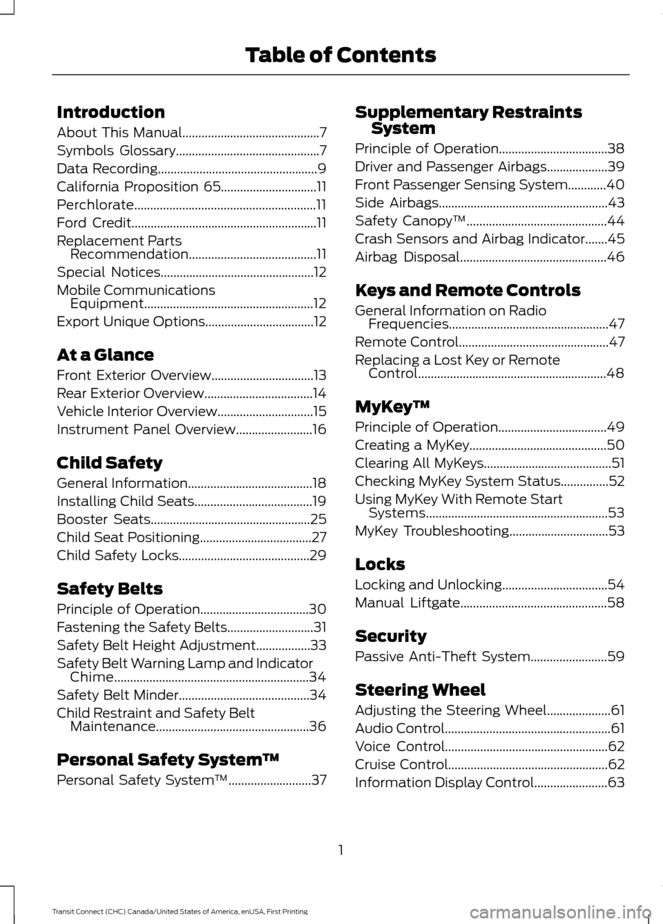 FORD TRANSIT CONNECT 2015 2.G Owners Manual Introduction
About This Manual...........................................7
Symbols Glossary
.............................................7
Data Recording
..............................................