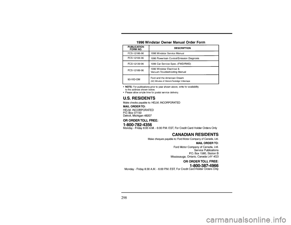 FORD WINDSTAR 1996 1.G Owners Manual 298
[AC03100(ALL)05/95]
thirty-two pica
chart:0050270-AFile:wnacs.ex
Update:Tue Mar 19 08:17:13 1996 