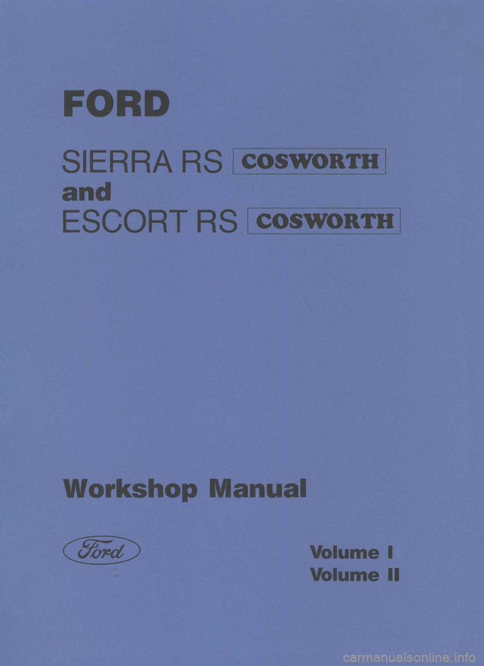 FORD SIERRA RS COSWORTH 1989 1.G Workshop Manual FORD SIERRA RS COSWORTH 1989 1.G Workshop Manual