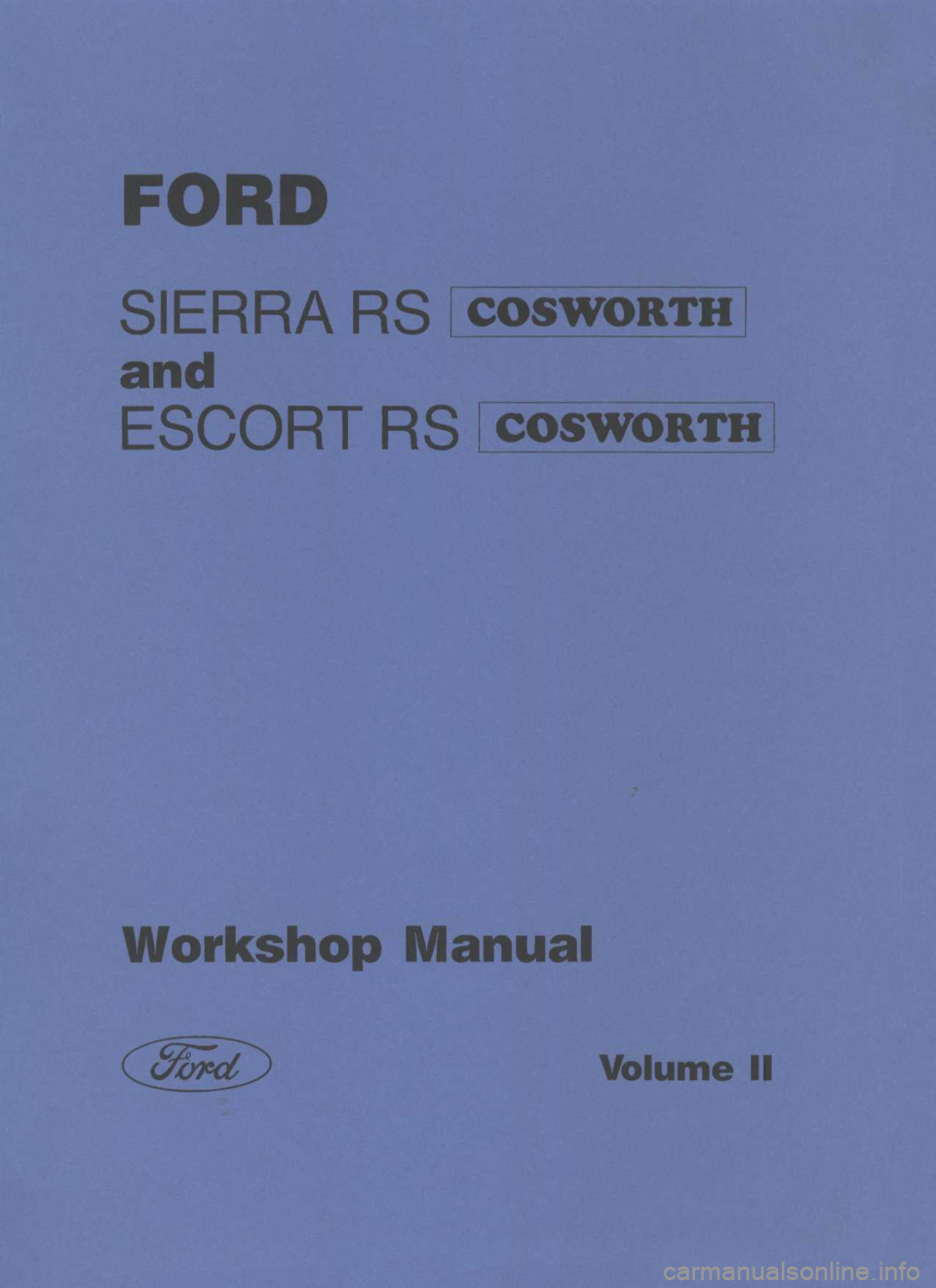 FORD SIERRA RS COSWORTH 1986 1.G Workshop Manual FORD SIERRA RS COSWORTH 1986 1.G Workshop Manual