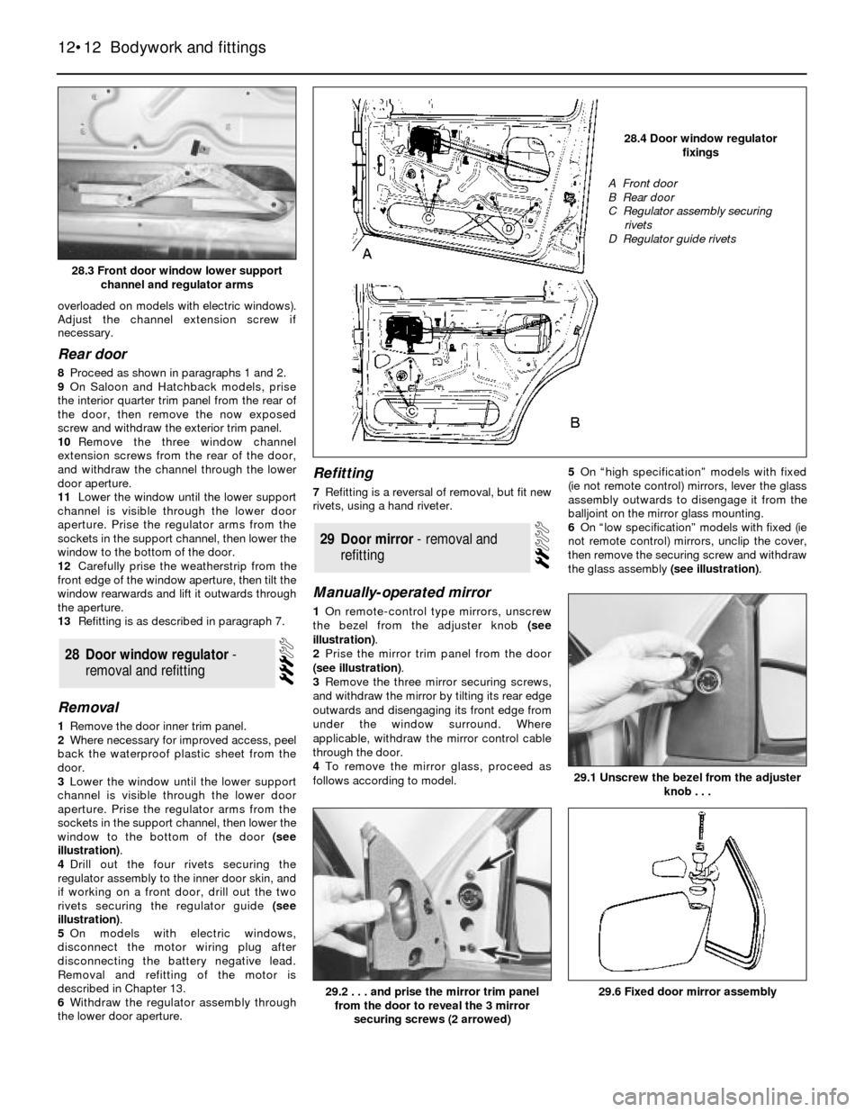 FORD SIERRA 1993 2.G Bodywork And Fittings Workshop Manual overloaded on models with electric windows).
Adjust the channel extension screw if
necessary.
Rear door
8Proceed as shown in paragraphs 1 and 2.
9On Saloon and Hatchback models, prise
the interior qua