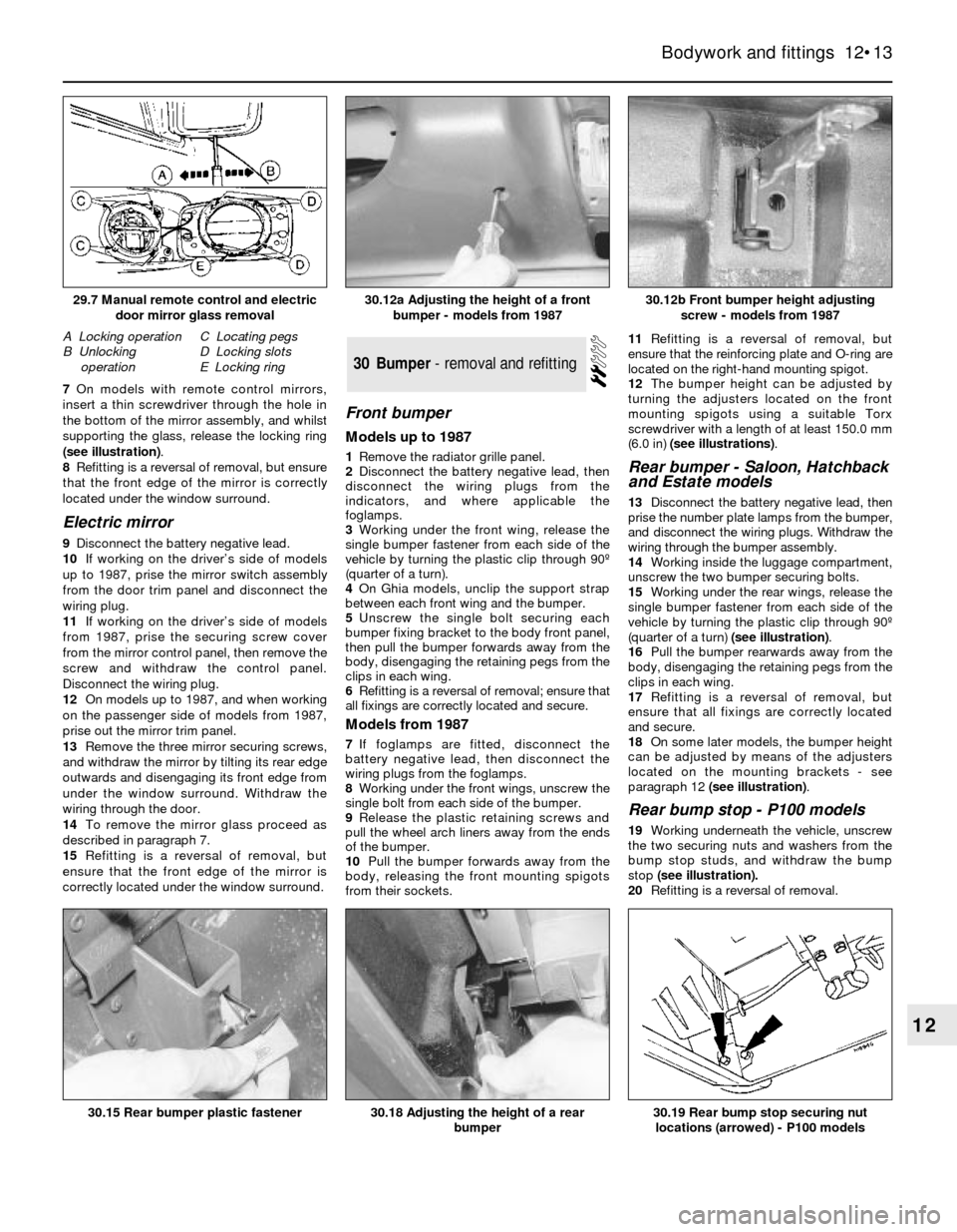 FORD SIERRA 1990 2.G Bodywork And Fittings Workshop Manual 7On models with remote control mirrors,
insert a thin screwdriver through the hole in
the bottom of the mirror assembly, and whilst
supporting the glass, release the locking ring
(see illustration). 
