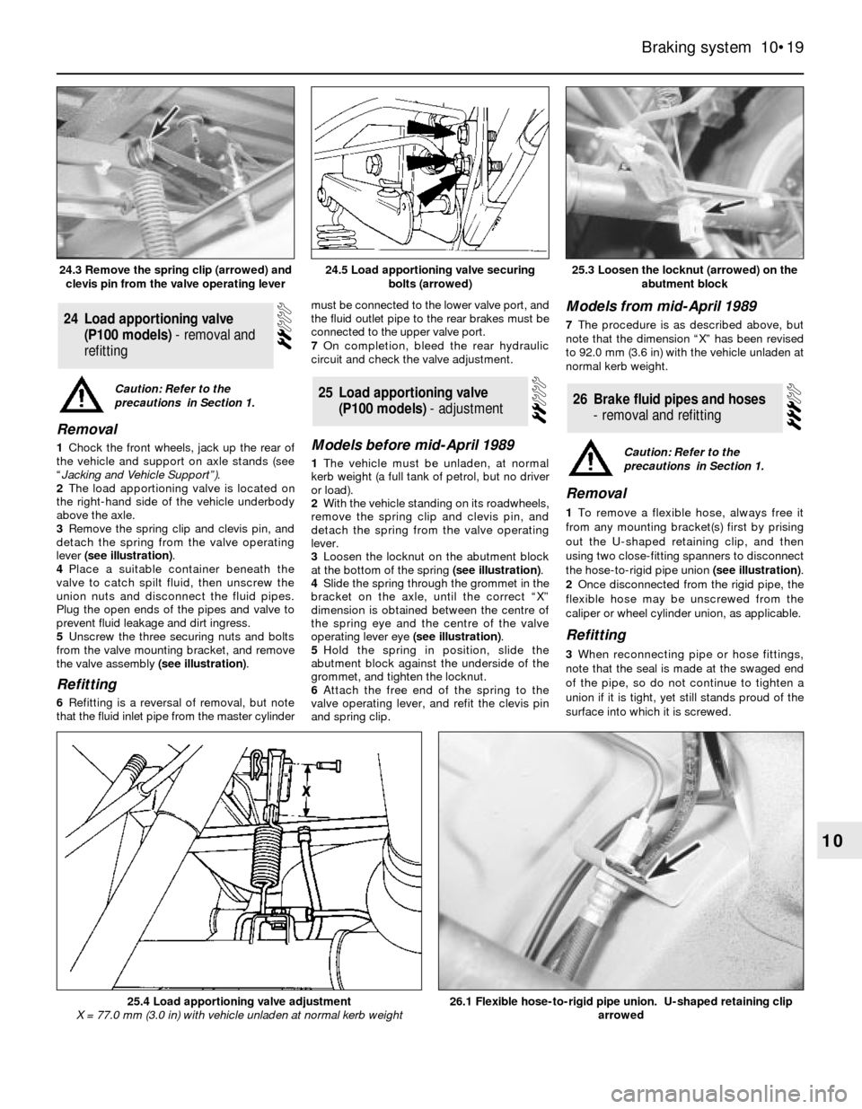 FORD SIERRA 1982 1.G Braking System Workshop Manual Removal
1Chock the front wheels, jack up the rear of
the vehicle and support on axle stands (see
“Jacking and Vehicle Support”).
2The load apportioning valve is located on
the right-hand side of t FORD SIERRA 1982 1.G Braking System Workshop Manual Removal
1Chock the front wheels, jack up the rear of
the vehicle and support on axle stands (see
“Jacking and Vehicle Support”).
2The load apportioning valve is located on
the right-hand side of t