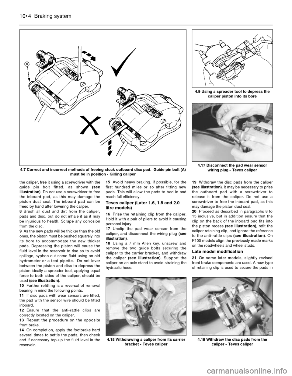 FORD SIERRA 1983 1.G Braking System Workshop Manual the caliper, free it using a screwdriver with the
guide pin bolt fitted, as shown (see
illustration). Do not use a screwdriver to free
the inboard pad, as this may damage the
piston dust seal. The inb FORD SIERRA 1983 1.G Braking System Workshop Manual the caliper, free it using a screwdriver with the
guide pin bolt fitted, as shown (see
illustration). Do not use a screwdriver to free
the inboard pad, as this may damage the
piston dust seal. The inb