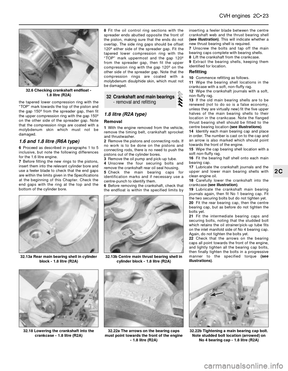 FORD SIERRA 1987 2.G CVH Engines Workshop Manual the tapered lower compression ring with the
“TOP” mark towards the top of the piston and
the gap 150º from the spreader gap, then fit
the upper compression ring with the gap 150º
on the other si