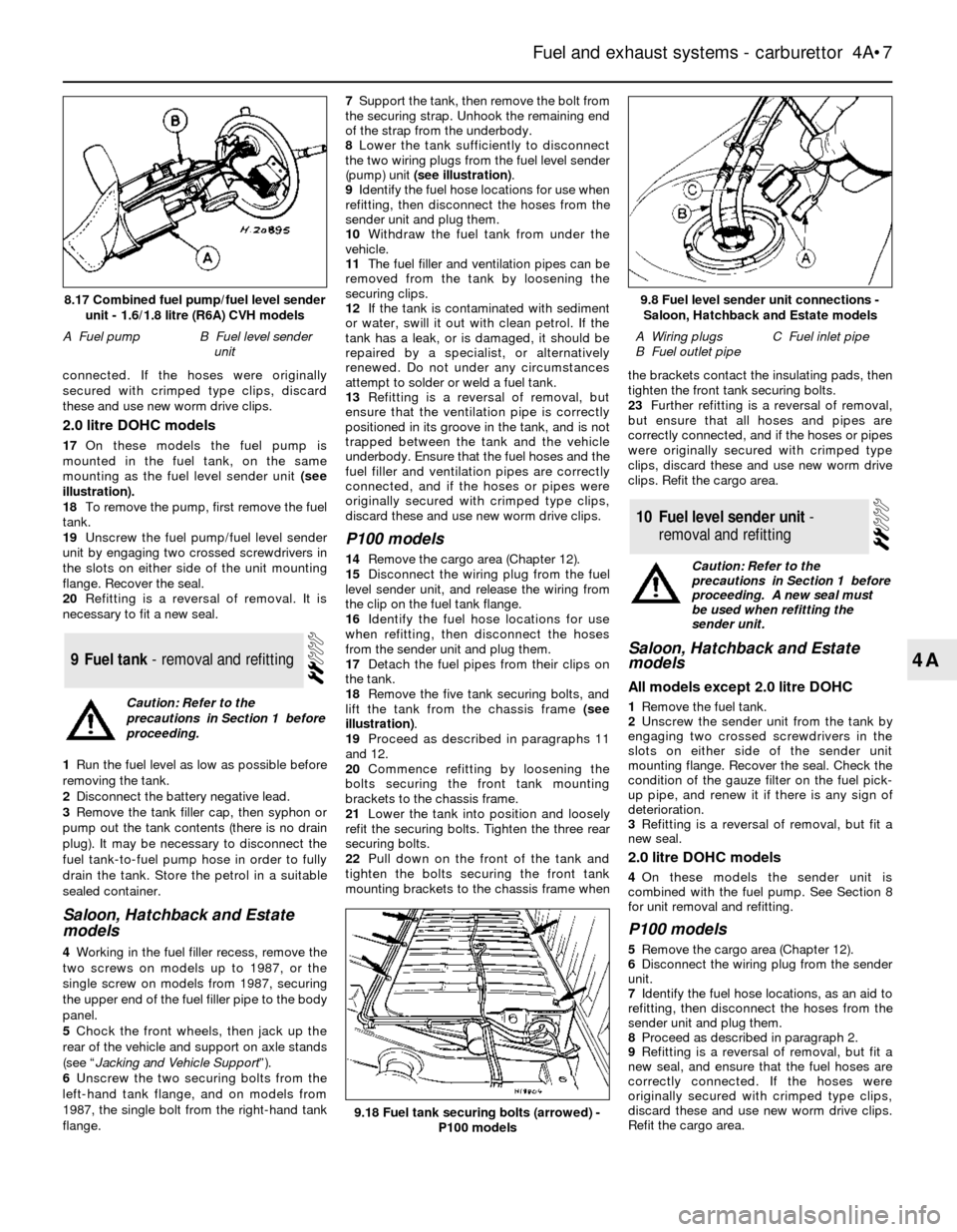 FORD SIERRA 1985 1.G Fuel And Exhaust Systems Carburettor Workshop Manual connected. If the hoses were originally
secured with crimped type clips, discard
these and use new worm drive clips.
2.0 litre DOHC models
17On these models the fuel pump is
mounted in the fuel tank, 