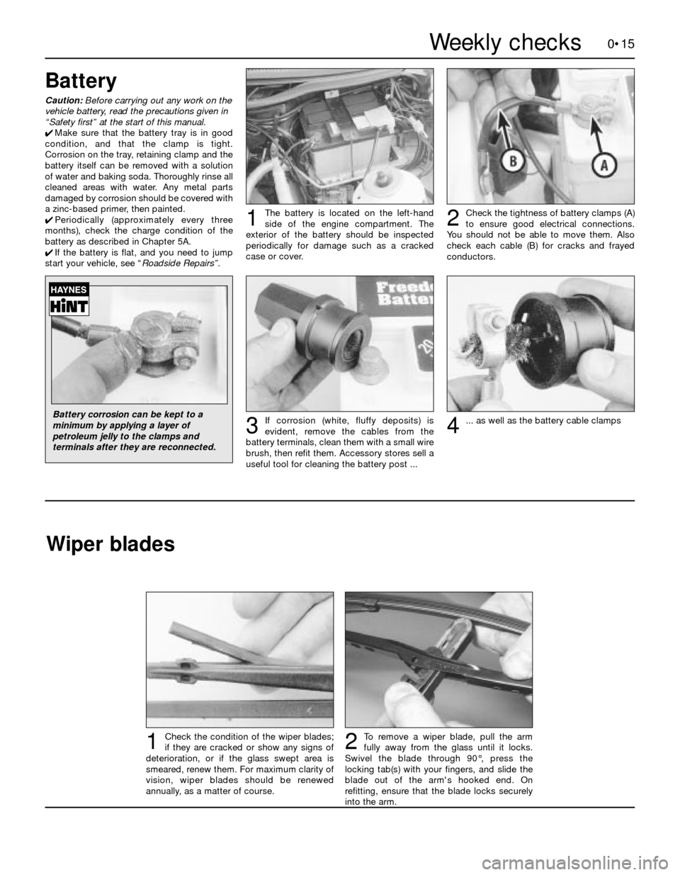 FORD SIERRA 1989 2.G Introduction User Guide 0•15
To remove a wiper blade, pull the arm
fully away from the glass until it locks.
Swivel the blade through 90°, press the
locking tab(s) with your fingers, and slide the
blade out of the arms h FORD SIERRA 1989 2.G Introduction User Guide 0•15
To remove a wiper blade, pull the arm
fully away from the glass until it locks.
Swivel the blade through 90°, press the
locking tab(s) with your fingers, and slide the
blade out of the arms h
