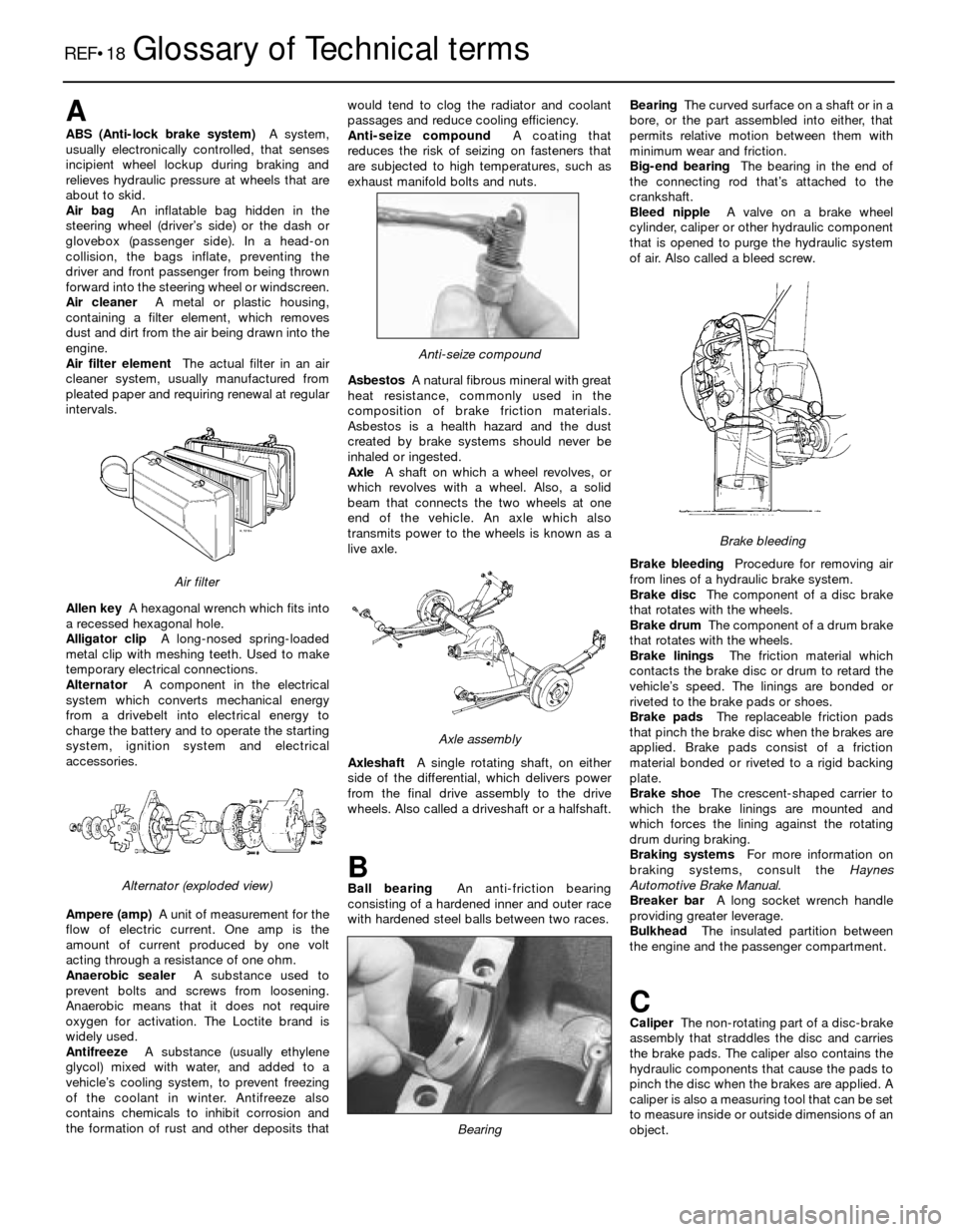 FORD SIERRA 1991 2.G Reference Workshop Manual REF•18Glossary of Technical terms
A
ABS (Anti-lock brake system)A system,
usually electronically controlled, that senses
incipient wheel lockup during braking and
relieves hydraulic pressure at whee