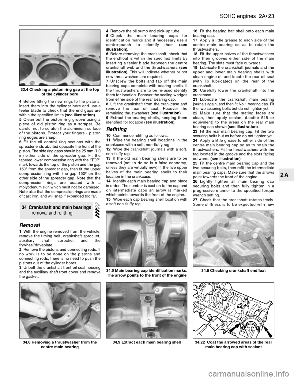 FORD SIERRA 1987 2.G SOHC Engines Owners Manual 4Before fitting the new rings to the pistons,
insert them into the cylinder bore and use a
feelerblade to check that the end gaps are
within the specified limits (see illustration).
5Clean out the pis