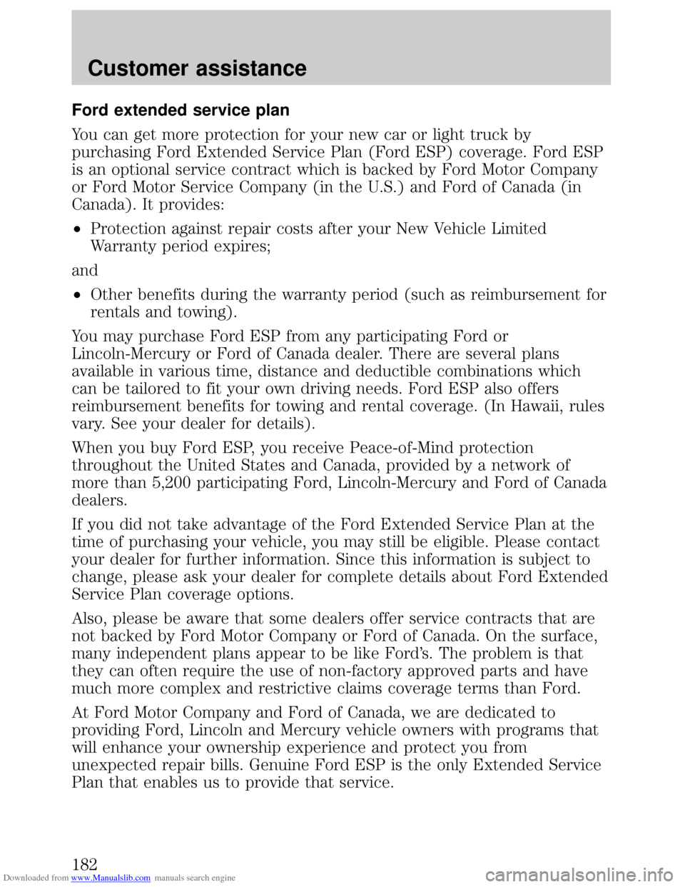 FORD ESCORT 1999 6.G Owners Manual Downloaded from www.Manualslib.com manuals search engine Ford extended service plan
You can get more protection for your new car or light truck by
purchasing Ford Extended Service Plan (Ford ESP) cove