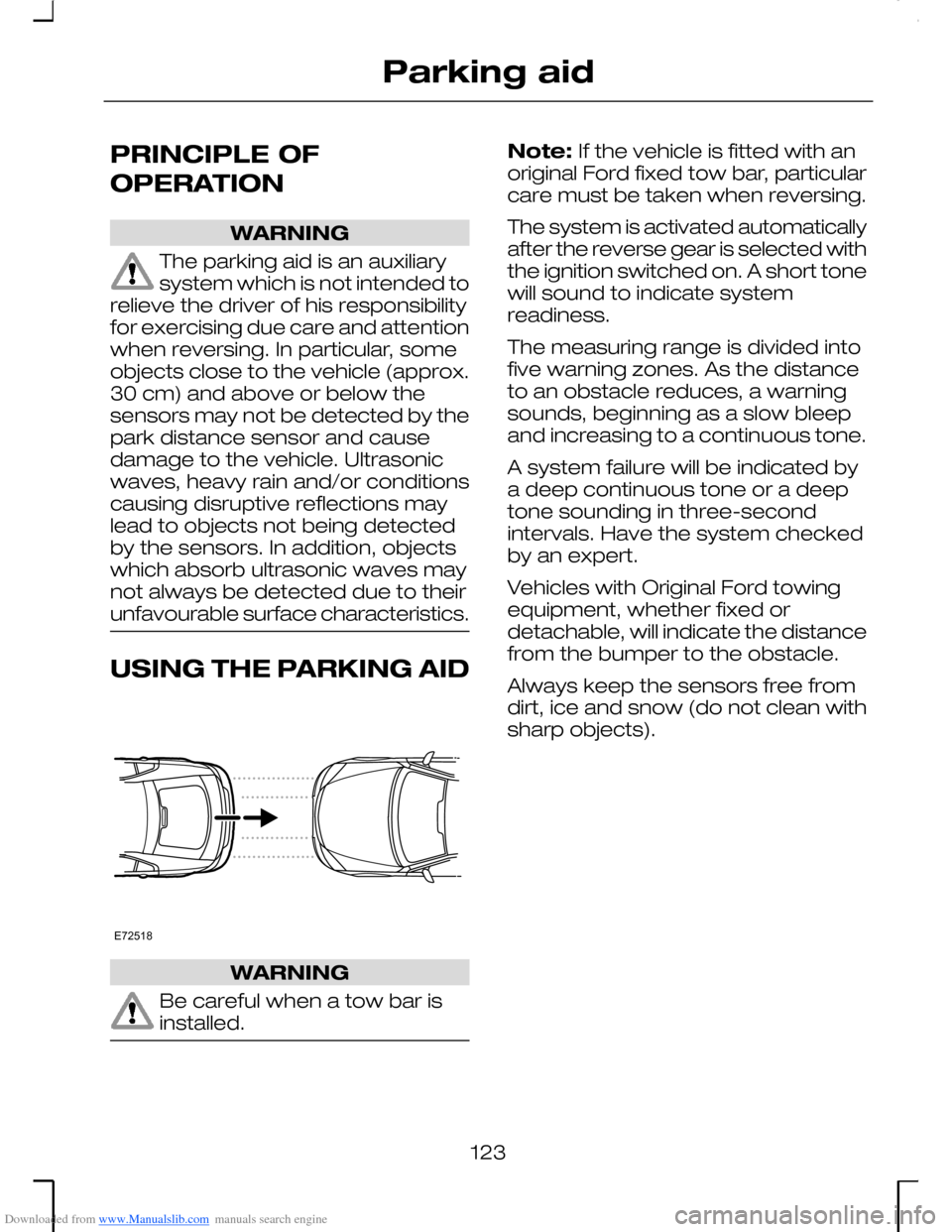 FORD MONDEO 2006 2.G Owners Manual Downloaded from www.Manualslib.com manuals search engine PRINCIPLE OF
OPERATION
WARNING
The parking aid is an auxiliarysystem which is not intended torelieve the driver of his responsibilityfor exerci
