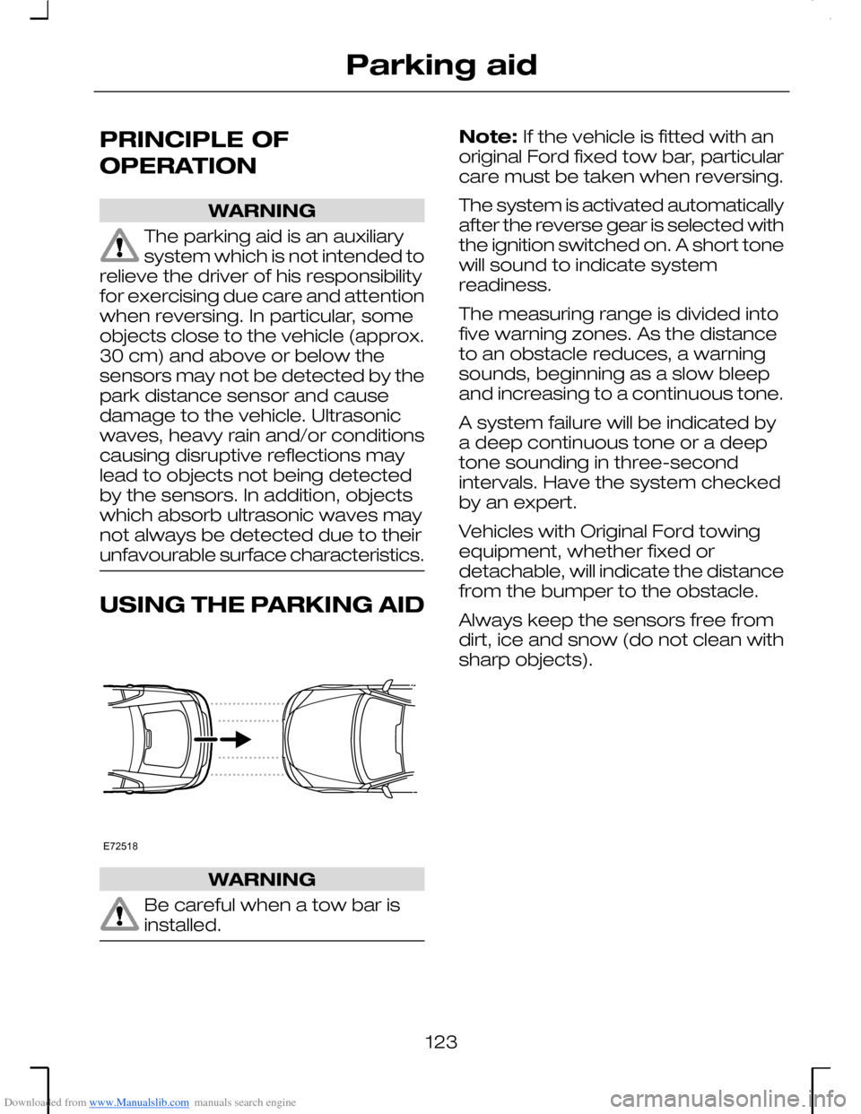 FORD MONDEO 2006 2.G Owners Manual Downloaded from www.Manualslib.com manuals search engine PRINCIPLE OF
OPERATION
WARNING
The parking aid is an auxiliarysystem which is not intended torelieve the driver of his responsibilityfor exerci FORD MONDEO 2006 2.G Owners Manual Downloaded from www.Manualslib.com manuals search engine PRINCIPLE OF
OPERATION
WARNING
The parking aid is an auxiliarysystem which is not intended torelieve the driver of his responsibilityfor exerci