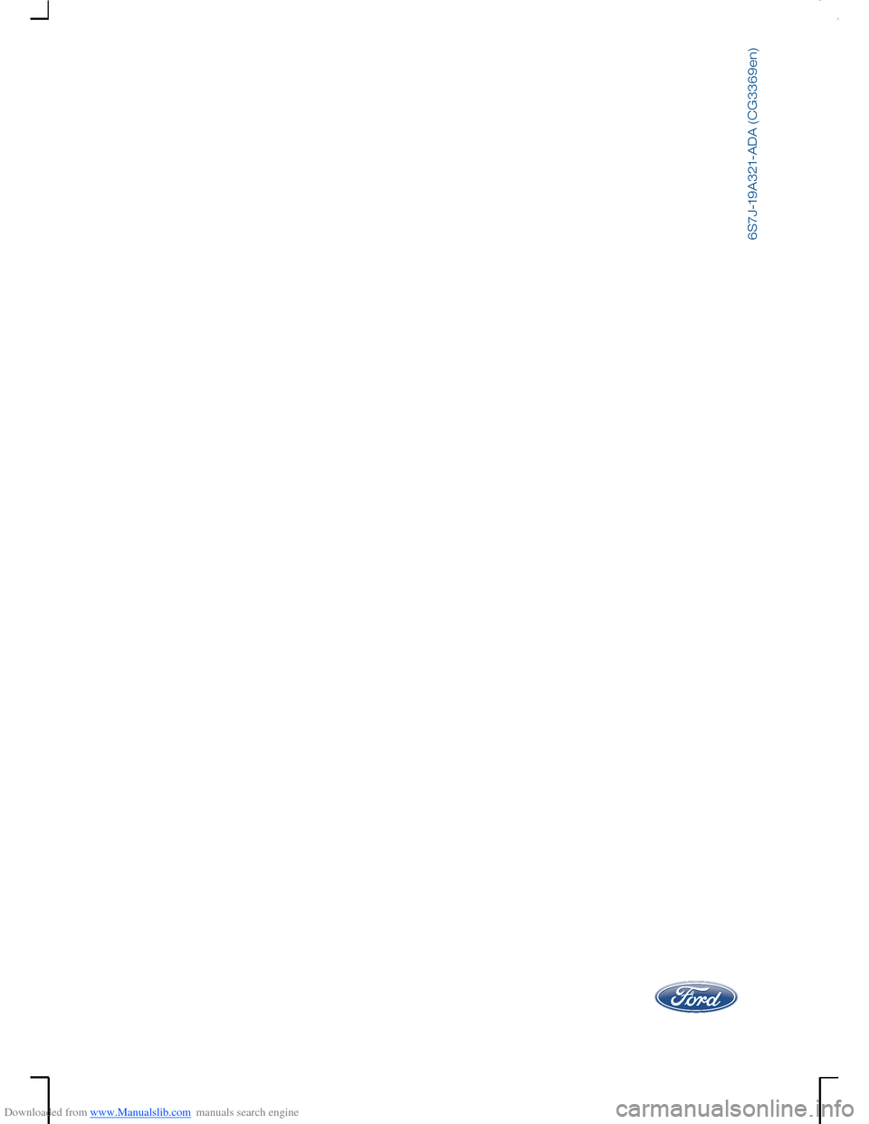FORD MONDEO 2006 2.G Owners Manual Downloaded from www.Manualslib.com manuals search engine 6S7J-19A321-ADA(CG3369en) FORD MONDEO 2006 2.G Owners Manual Downloaded from www.Manualslib.com manuals search engine 6S7J-19A321-ADA(CG3369en)