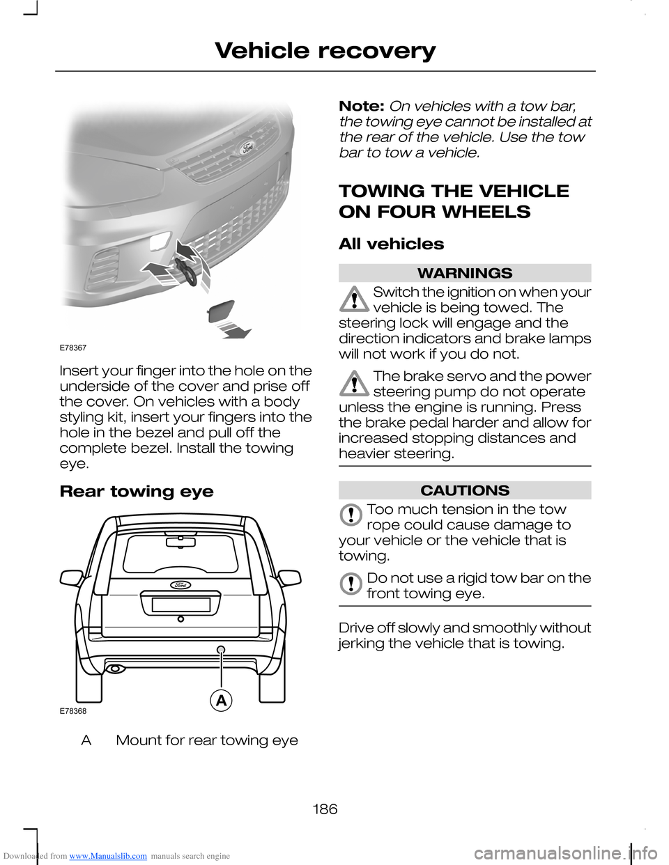FORD C MAX 2008 1.G Owners Manual Downloaded from www.Manualslib.com manuals search engine Insert your finger into the hole on theunderside of the cover and prise offthe cover. On vehicles with a bodystyling kit, insert your fingers i