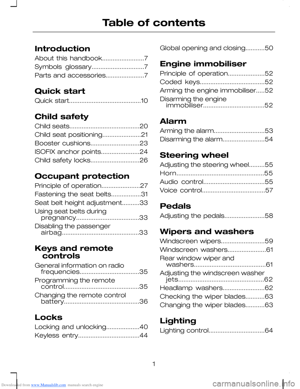 FORD C MAX 2008 1.G Owners Manual Downloaded from www.Manualslib.com manuals search engine Introduction
About this handbook........................7
Symbols glossary..............................7
Parts and accessories................