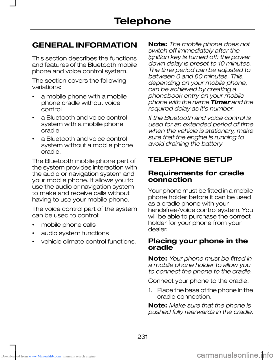 FORD C MAX 2008 1.G Owners Manual Downloaded from www.Manualslib.com manuals search engine GENERAL INFORMATION
This section describes the functionsand features of the Bluetooth mobilephone and voice control system.
The section covers 