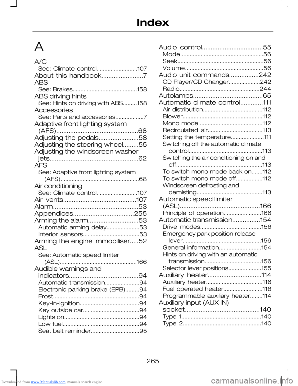 FORD C MAX 2008 1.G Owners Manual Downloaded from www.Manualslib.com manuals search engine A
A/CSee: Climate control..........................107
About this handbook........................7ABSSee: Brakes..............................