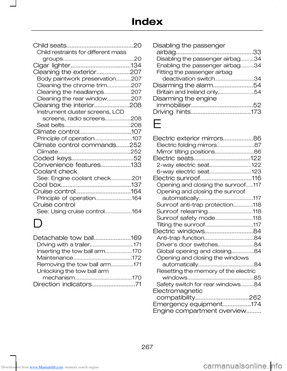 FORD C MAX 2008 1.G Owners Manual Downloaded from www.Manualslib.com manuals search engine Child seats........................................20Child restraints for different massgroups...............................................20