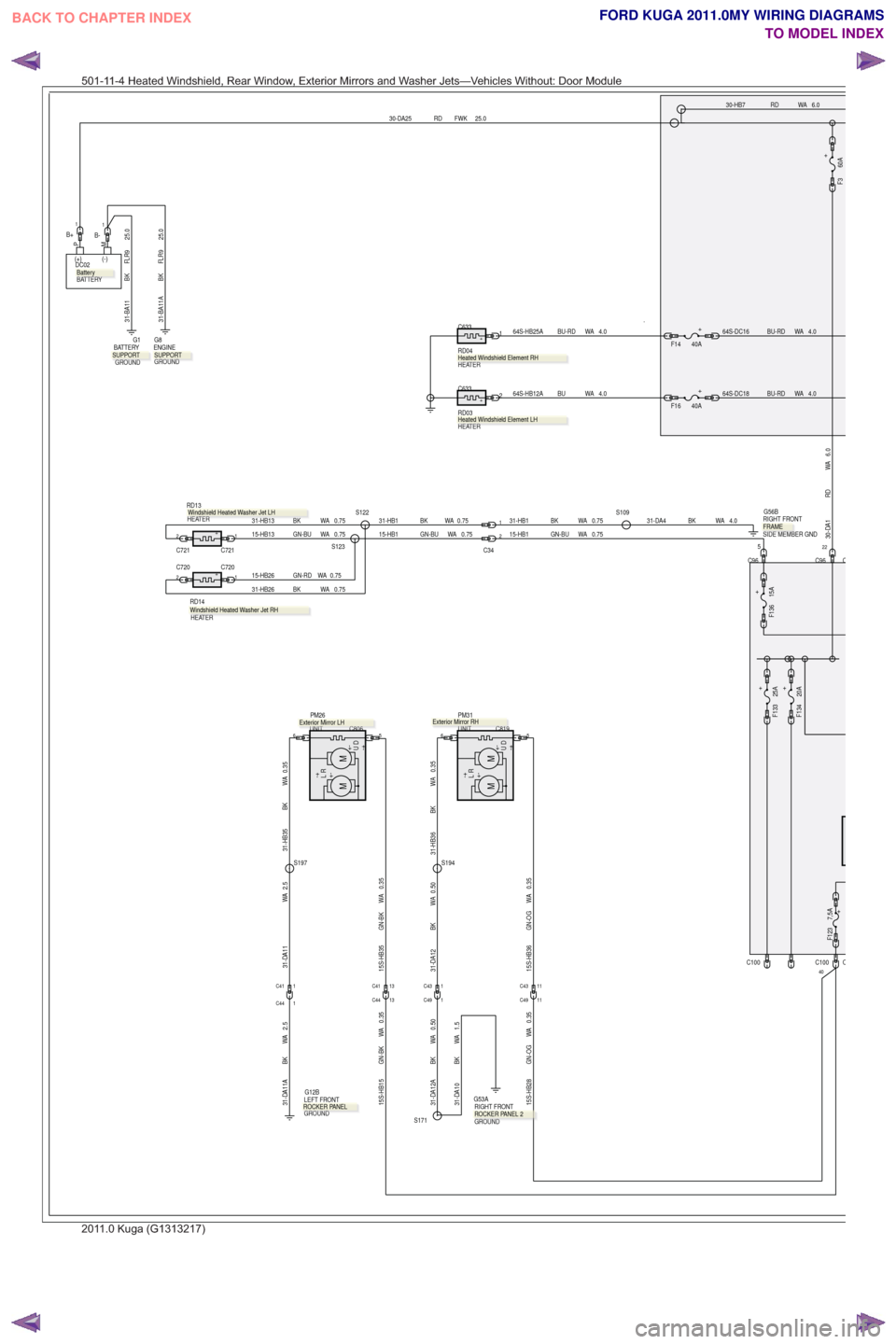 FORD KUGA 2011 1.G Wiring Diagram User Guide 0.35
WA
GN-BK
15S-HB150.35
WA
GN-OG
15S-HB28
0.35
WA
GN-BK
15S-HB352.5
WA
31-DA11
31-HB35 BK WA 0.35
0.35
WA
GN-OG
15S-HB36
BK 0.35
WA
31-HB36
31-DA12 BK WA 0.50
31-DA12A BK WA 0.50
2.5
WA
BK
31-DA11A